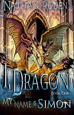 My Name is Simon (I, Dragon #1)