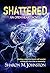 Shattered (Open Heart Book 2)