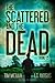 The Scattered and the Dead (Book 1.5)
