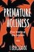 Premature Holiness: Five Weeks at the Ashram (a novel)