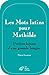Les Mots latins pour Mathilde: Petites leçons d'une grande langue (Romans, Essais, Poésie, Documents) (French Edition)