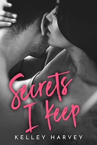 Secrets I Keep (Kindle Edition)