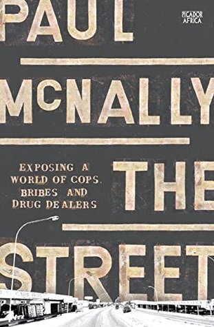 The Street: Exposing a World of Cops, Bribes and Drug Dealers (Kindle Edition)