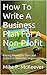 How To Write A Business Pla...