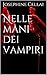 Nelle mani dei vampiri