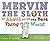 Mervin the Sloth Is About t...