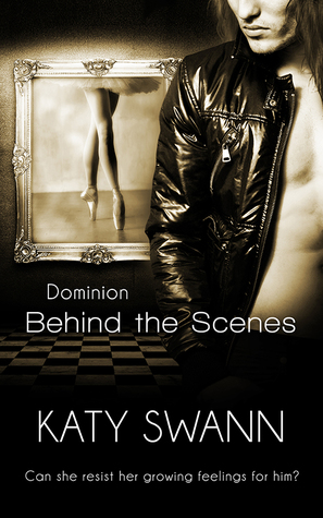 Behind the Scenes (Dominion #2)