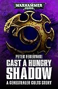 Cast a Hungry Shadow