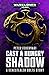 Cast a Hungry Shadow