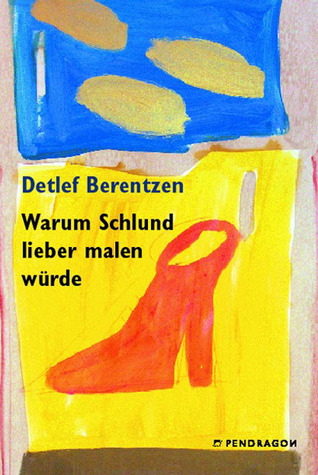 Warum Schlund lieber malen würde (Paperback)
