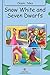 Snow White And Seven Dwarfs (Fully Illustrated): Classic Tales (Illustrated Classic Tales)