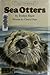 Sea Otters (A Nature I can read book)