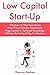 Low Capital Start-Up by Chauncey Stephens
