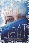 What Light by Jay Asher