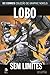 Lobo: Sem Limites (DC Comics Coleção de Graphic Novels, #25)