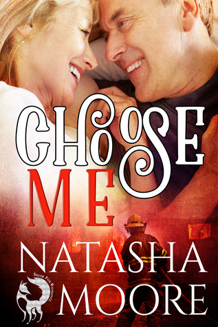 Choose Me (Silver Fox Romance Book 1)
