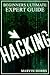 Hacking: Beginners Ultimate Expert Guide (Hacking, Computer Hacking, Hacker, How To Hack, Expert Book 1)