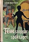 Fem stoppar spöktåget by Enid Blyton