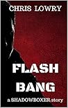 Flash Bang (Shadowboxer)