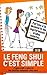 Le Feng Shui c’est simple, N°8: J’apprends à placer les étoiles volantes chez moi (French Edition)