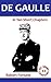 De Gaulle in Ten Short Chapters