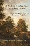 A Walk in the Meadows at Rosings Park by Mary Lydon Simonsen