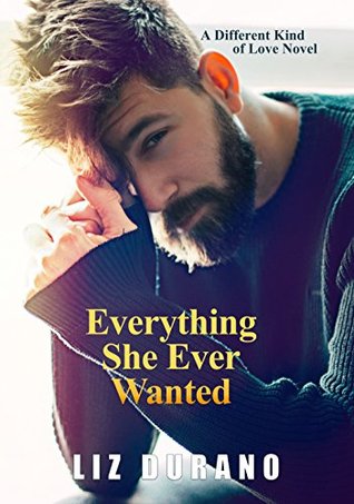 Everything She Ever Wanted (A Different Kind of Love, #1)