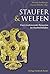 Staufer und Welfen. Zwei rivalisierende Dynastien im Hochmittelalter