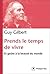 Prends le temps de vivre (Document) (French Edition)