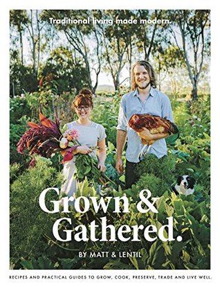 Grown & Gathered (Kindle Edition)