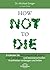 How Not to Die