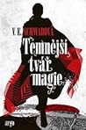 Temnější tvář magie by V.E. Schwab