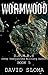 Wormwood: D.U.M.B.s (Deep Underground Military Bases) - Book 5