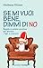 Se mi vuoi bene, dimmi di no: Regole e potere positivo per aiutare i figli a crescere (Italian Edition)