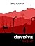 Devolve: The Wolf (Devolve #1)