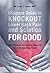 Ultimate Guide to Knockout Lower Back Pain and Sciatica for Good: (How Physical Therapy Can Keep You Out of the Operating Room)