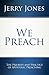 We Preach: The Priority and...