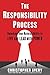 The Responsibility Process: Unlocking Your Natural Ability to Live and Lead with Power