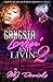 Gangsta Lovin and Livin 2