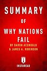 Summary of Why Nations Fail: by Daron Acemoglu and James A. Robinson | Includes Analysis