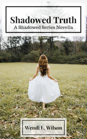Shadowed Truth (Shadowed #1.5)