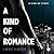 A Kind of Romance (A Kind of Stories, #2)
