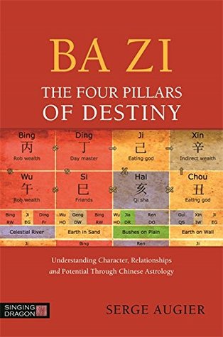 Ba Zi - The Four Pillars of Destiny: Understanding Character, Relationships and Potential Through Chinese Astrology (Kindle Edition)