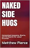 Naked Side Hugs by Matthew Pierce