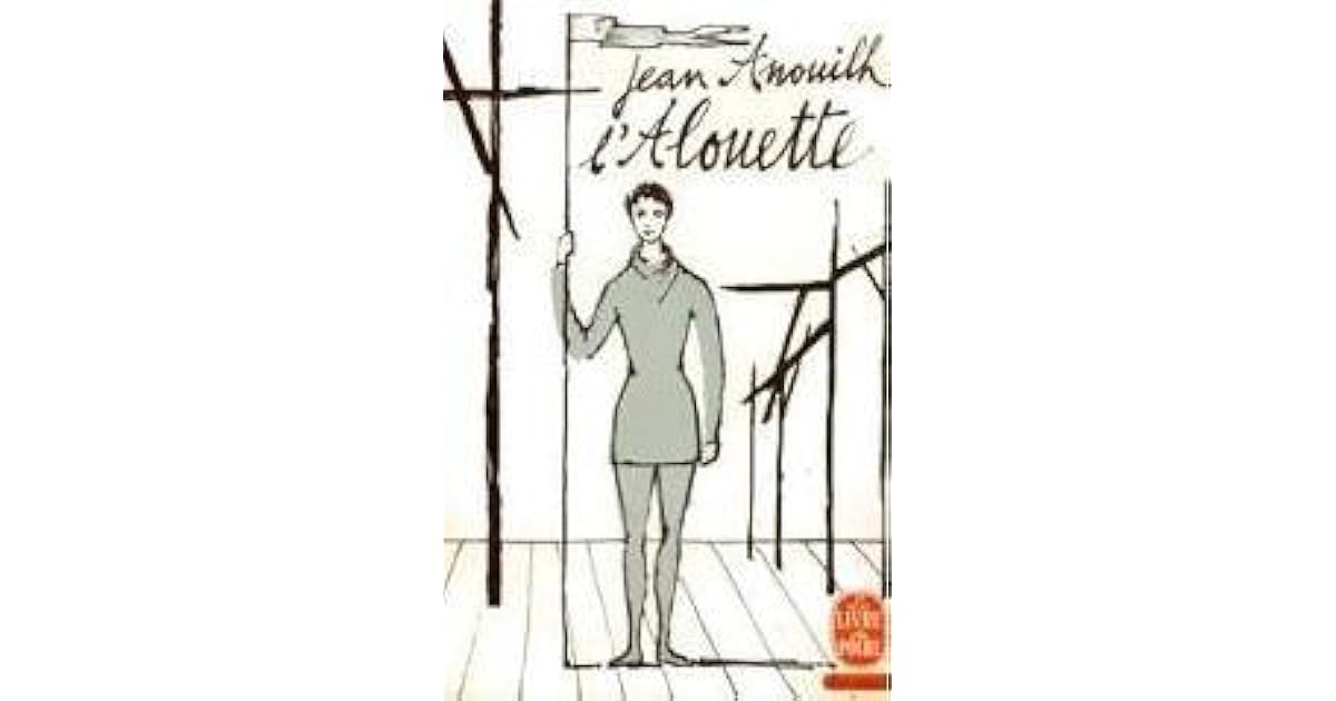 L'Alouette by Jean Anouilh