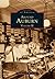 Around Auburn: Volume II (Images of America: New York)