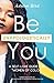 Be Unapologetically You: A ...
