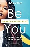 Be Unapologetical...