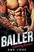 Baller: A Bad Boy Romance