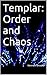 Order and Chaos (Templar: L...
